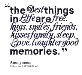 4999-the-best-things-in-life-are-free-hugs-smiles-friends.png